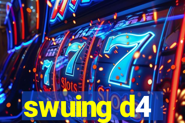 swuing d4